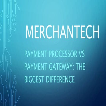 Payment Processor vs Payment Geteway The Biggest Difference.pptx