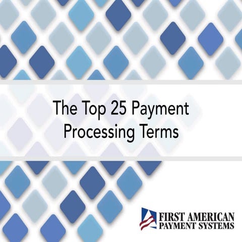 The Top 25 Payment Processing Terms
