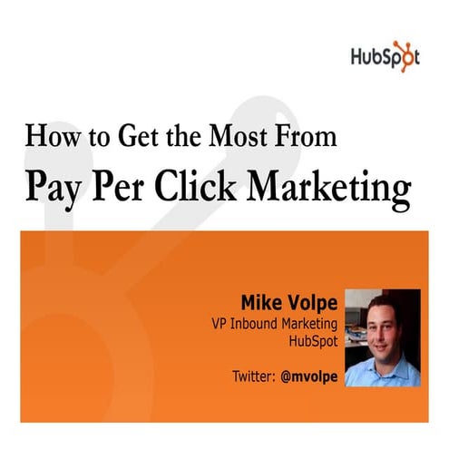 How to Get the Most Out of Pay Per Click