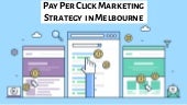 Pay per Click Marketing Strategy  in Melbourne