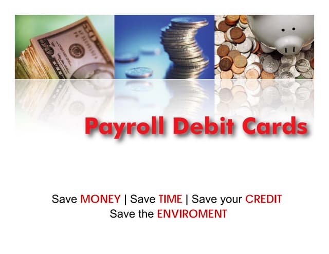 The Basics of Paycards / Payroll Cards