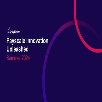 Webinar - Payscale Innovation Unleashed: New features and data evolving the c...