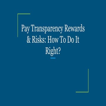 Pay Transparency Rewards & Risks_ How To Do It Right_.pdf
