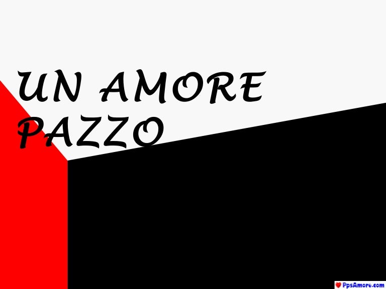 Pazzo amore