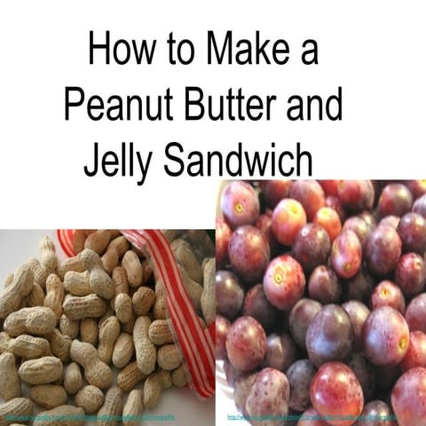 How to Make a PB&amp;J | PPT