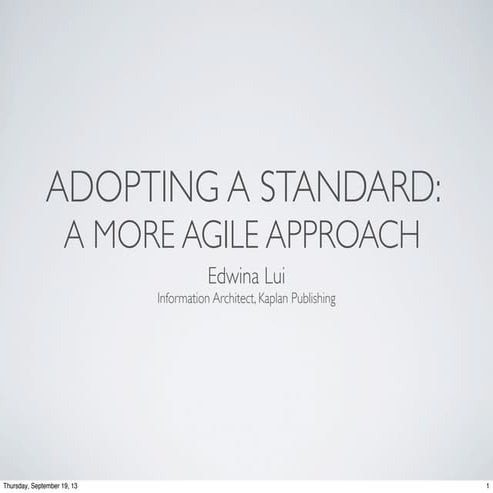 Adopting a Standard: A More Agile Approach