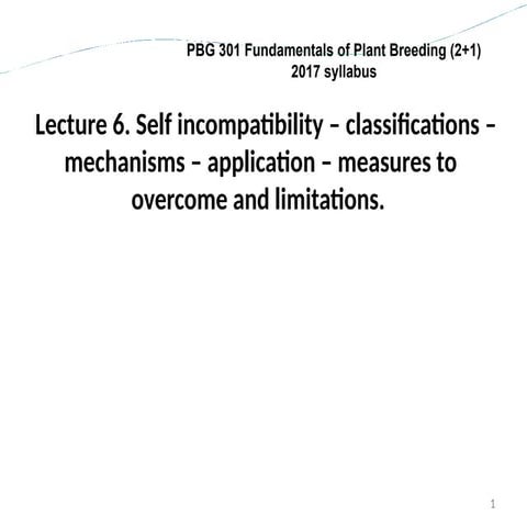 PBG 301 Lec 6 Self Incompatibility.pptx praveen