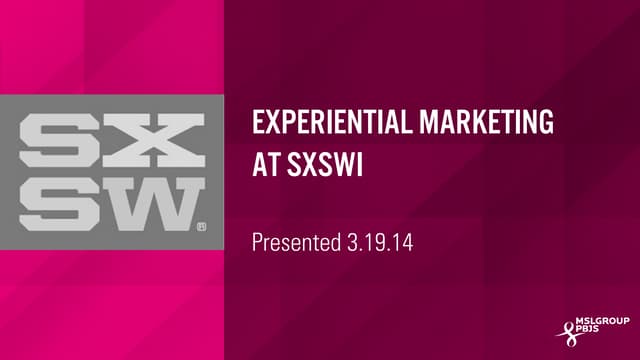 #SXSW2014: Experiential Marketing A...
