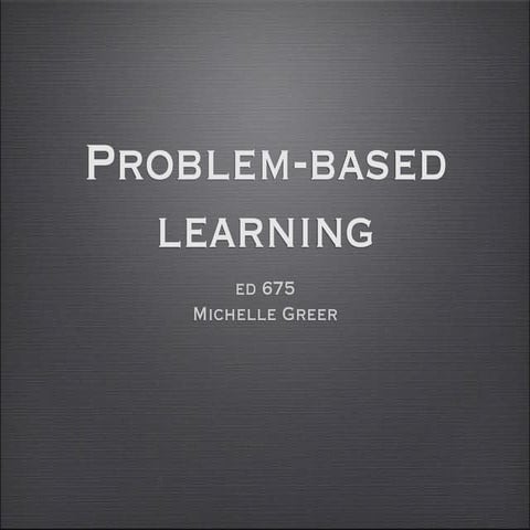 Problem-based Learning | PPT