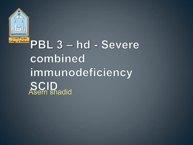 Severe combined immunodeficiency - SCID