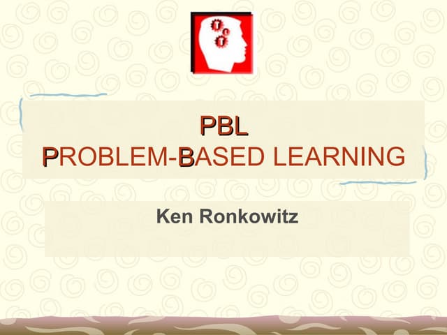 Problem Based Learning - PBL, an introduction