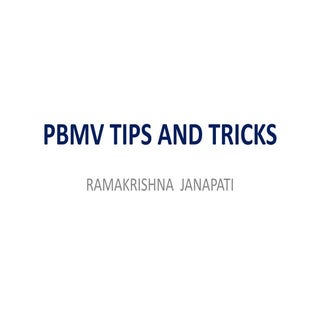 Pbmv tips and tricks