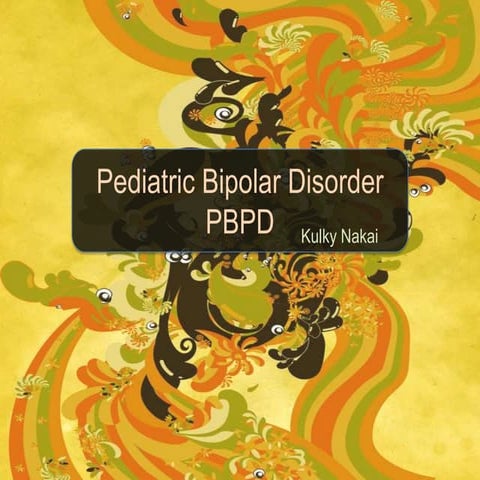 Pediatric Bipolar Disorder  11.02.10