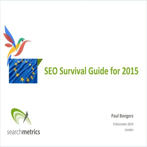 [UK] SEO Survival Guide for 2015 - Ranking Factors UK - Paul Bongers