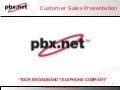 PBX.NET Hosted PBX | Business VOIP Sales Presentation