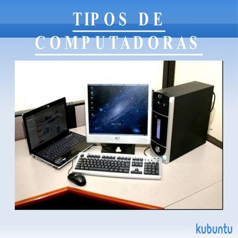 Tipos de computadoras.