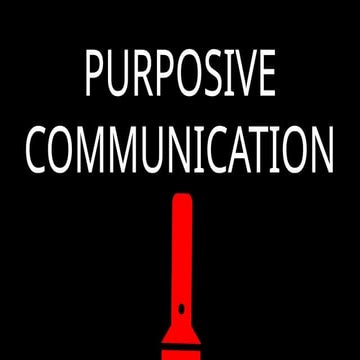Purposive Communication-What is communication-.pptx