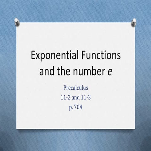 Pc11-2&11-3 exponential fxns & e