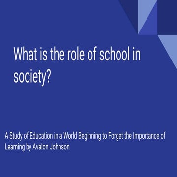 What is the role of school in society?