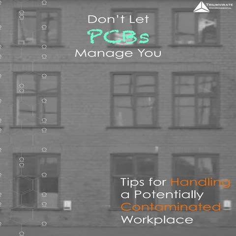 Don't Let PCBs Manage You: Tips For Handling A Potentially Contaminated Workplace