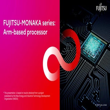 PCCC25（設立25年記念PCクラスタシンポジウム）：富士通株式会社 テーマ３「FUJITSU-MONAKA series: Arm-based pro...