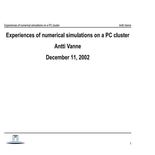 Experiences of numerical simulations on a PC cluster
