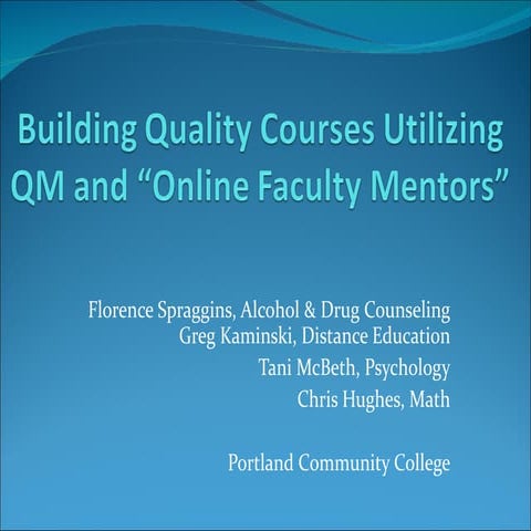 Building Quality Courses Utilizing QM and Online Faculty Mentors