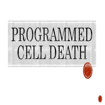 PROGRAMMED CELL DEATH