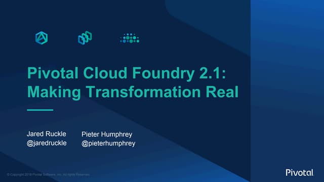 Pivotal Cloud Foundry 2.1: Making Transformation Real Webinar