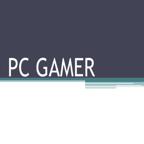 Pc gamer | PPTX