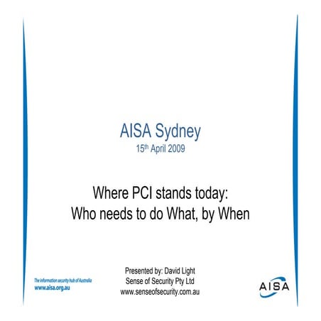 PCI What When AISA Sydney 2009