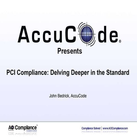 PCI Compliance -  Delving Deeper In The Standard