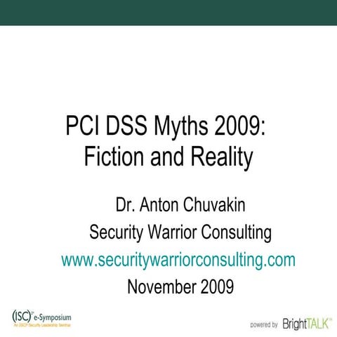 PCI DSS Myths 2009: Myths and Reality