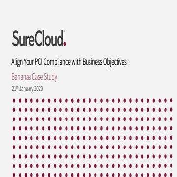 How to Centre your PCI Programme Around your Business Objective - SureCloud 