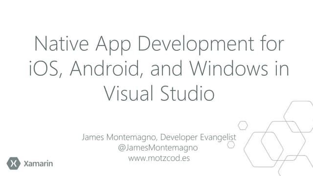 Native App Development for iOS, Android, and Windows with Visual Studio