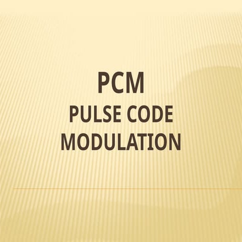 PULSE CODE MODULATION (PCM) | PPT