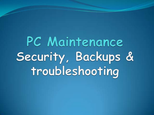 PC Maintenance Security and Troubleshooting