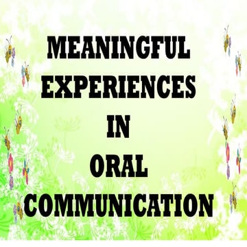 PC Meaningful Experiences in Oral Communication.pptx