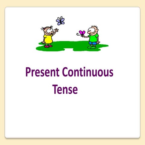 Present continuous tense