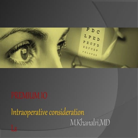 Premium oils intraoperative consideration