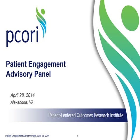 Advisory Panel on Patient Engagement Spring 2014 Meeting: Day 1