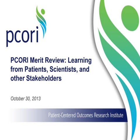 PCORI Merit Review: Learning from Patients, Scientists and other Stakeholders