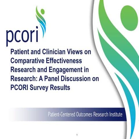 Patient and Clinician Views on CER and Engagement in Research A Panel ...