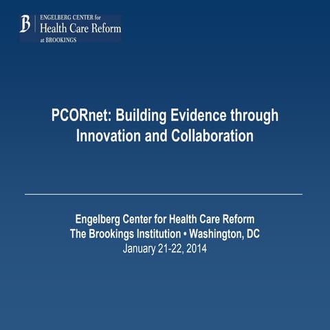 PCORnet: Building Evidence through Innovation and Collaboration