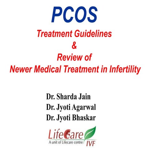 PCOS Treatment Guidelines  &  Review of  Newer Medical Treatment in Infertili...