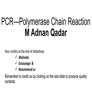 PCR --Polymerase Chain Reaction