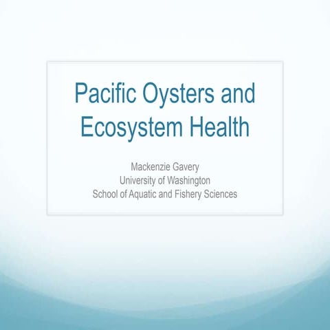 PCSGA Sep 2009: Pacific Oysters & Ecosystem Health