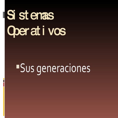 generaciones de sistemas operativos | PPT