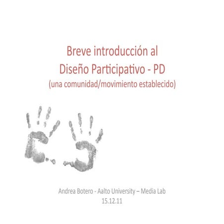 Breve introducción al diseño participativo (PD)