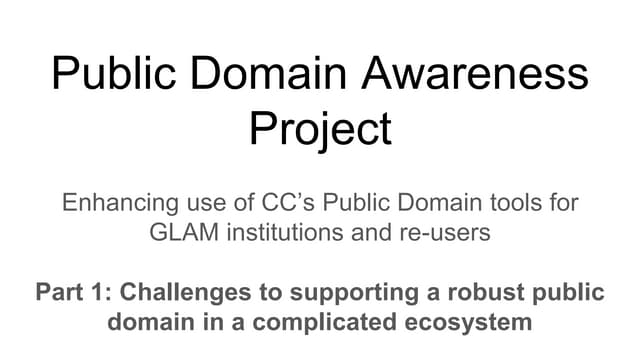 Public Domain Awareness Project (Wikimedia and CC) slideshow